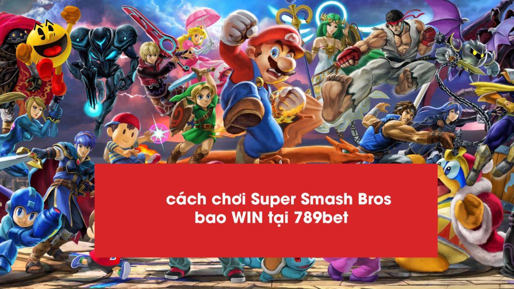 Cách Chơi Super Smash Bros