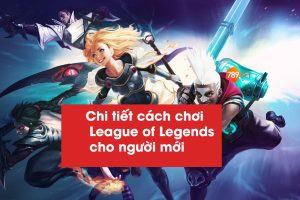 League of Legends Là Gì